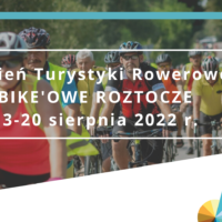 "Tydzień Turystyki Rowerowej - Bike'owe Roztocze" - rajdy rowerowe, 13-20 sierpnia 2022 r.